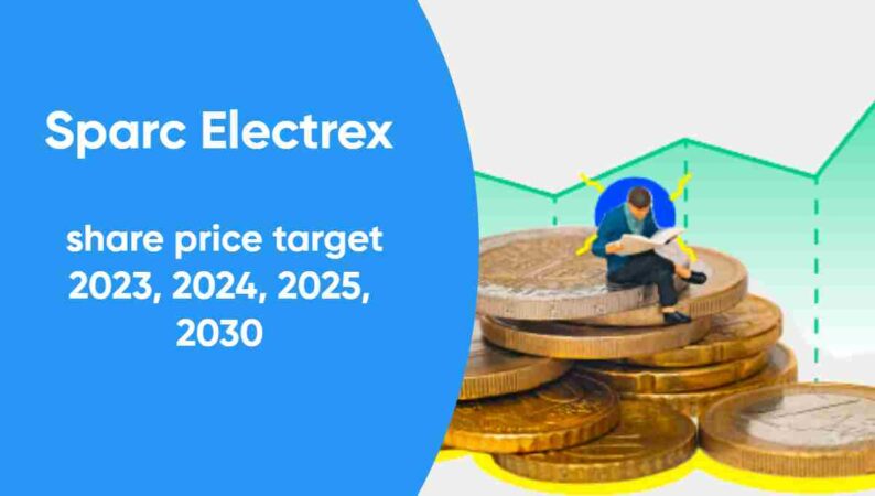 Sparc Electrex share price target 2023, 2024, 2025, 2030
