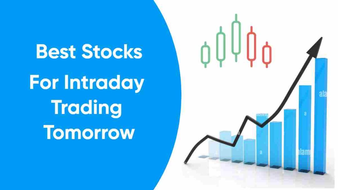 Best Stocks For Intraday Trading Tomorrow