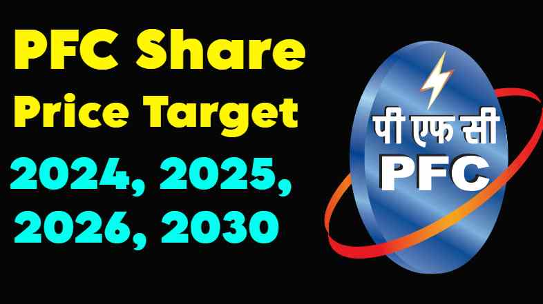 Power Finance Corporation Share Price Target 2024, 2025, 2026, 2030