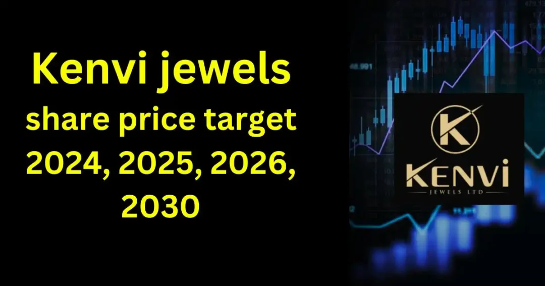 Kenvi jewels share price target 2024, 2025, 2026, 2030